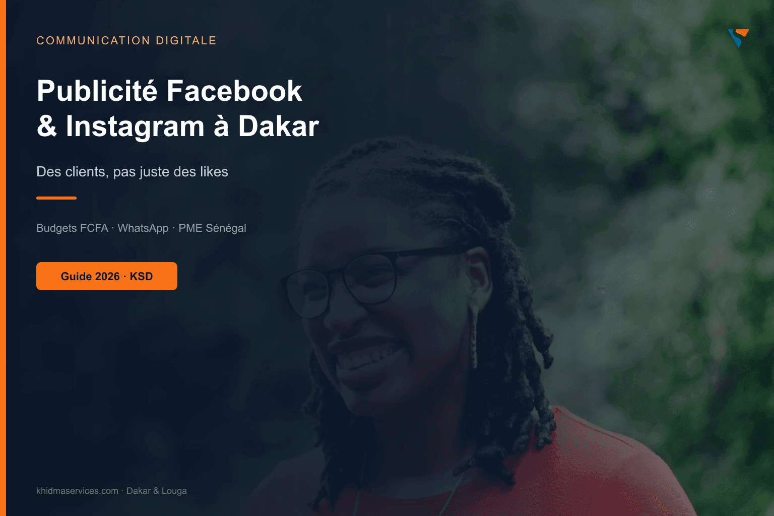Publicité Facebook et Instagram à Dakar : obtenir des clients, pas juste des likes